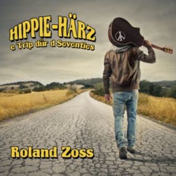 Hippie-Härz e Trip dür d Seventies audiobook, Roland Zoss
