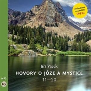 Hovory o józe a mystice 11 - 20, Jiří Vacek
