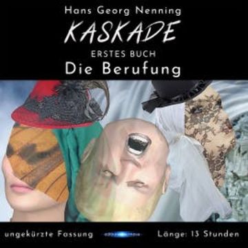 KASKADE Die Berufung audiobook, Hans Georg Nenning