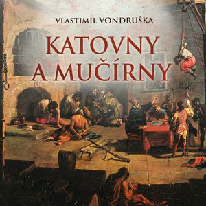 Katovny a mučírny, Vlastimil Vondruška