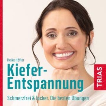Kiefer-und-Nackenentspannung audiobook, Heike Höfler