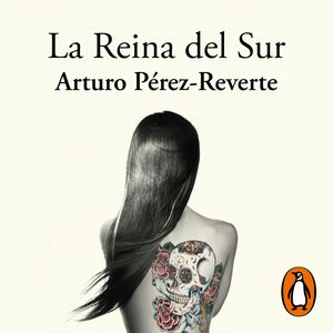 La reina del sur, Arturo Pérez-Reverte