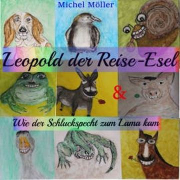 Leopold der Reise-Esel audiobook, Michel Möller