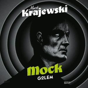Mock. Golem, Marek Krajewski