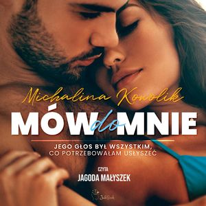 Mów do mnie, Michalina Kowolik