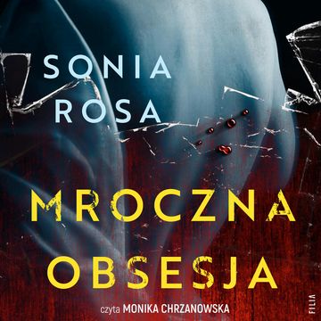 Mroczna obsesja audiobook, Sonia Rosa
