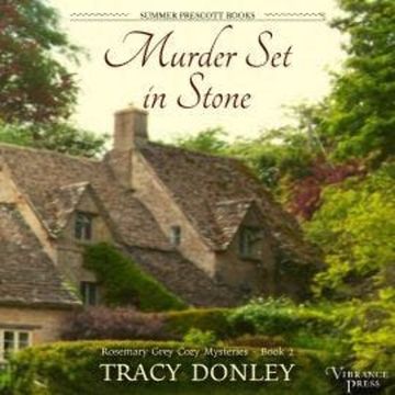 Murder Set in Stone - Rosemary Grey Cozy Mysteries, Book 2 (Unabridged) audiobook, Tracy Donley