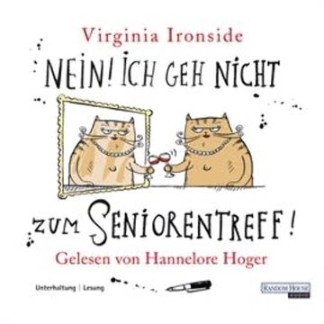 Nein! Ich geh nicht zum Seniorentreff! audiobook, Virginia Ironside