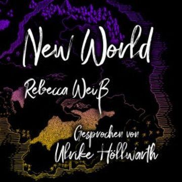 New World audiobook, Rebecca Weiß