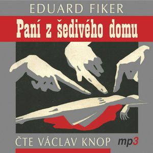 Paní z šedivého domu, Eduard Fiker
