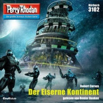 Perry Rhodan 3102: Der Eiserne Kontinent audiobook, Robert Corvus