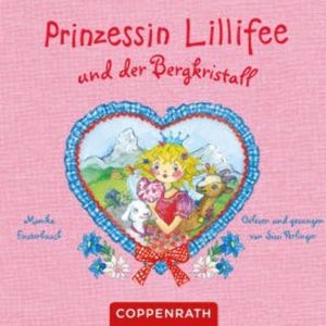 Prinzessin Lillifee und der Bergkristall, Monika Finsterbusch