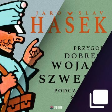 Przygody dobrego wojaka Szwejka. POTOP