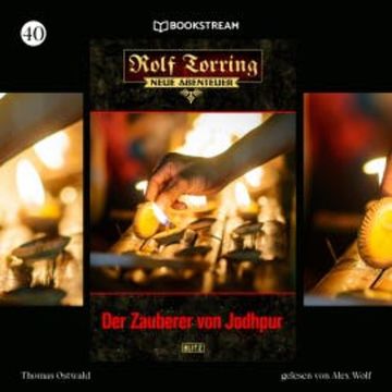 Rolf Torring - Neue Abenteuer, Folge 40: Der Zauberer von Jodhpur audiobook, Thomas Ostwald