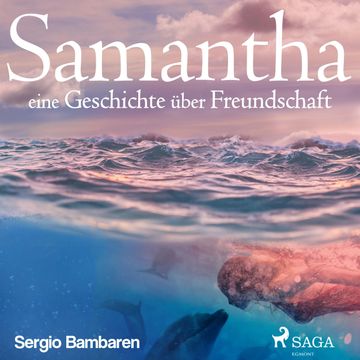 Samantha - eine Geschichte über Freundschaft audiobook, Sergio Bambaren