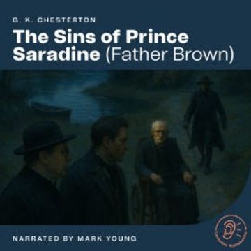 The Sins of Prince Saradine audiobook, G. K. Chesterton
