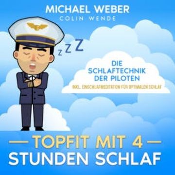 TOPFIT MIT 4 STUNDEN SCHLAF: audiobook, Michael Weber