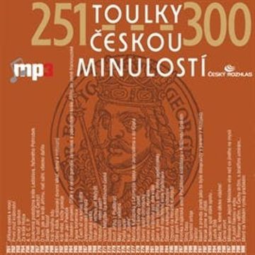 Toulky českou minulostí 251 - 300 audiobook, Josef Veselý