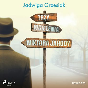 Trzy wcielenia Wiktora Jahody audiobook, Jadwiga Grzesiak