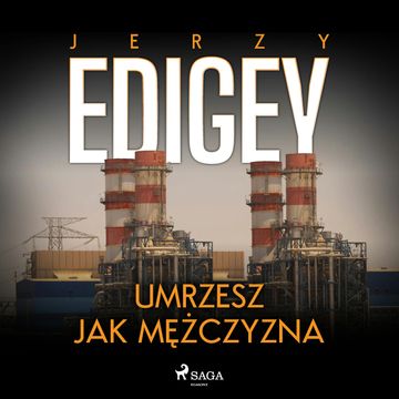 Umrzesz jak mężczyzna audiobook, Jerzy Edigey