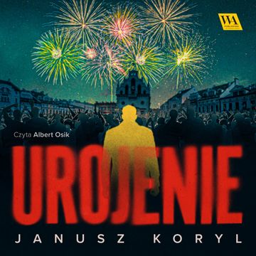 Urojenie audiobook, Janusz Koryl