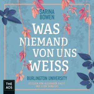 Was niemand von uns weiss, Sarina Bowen