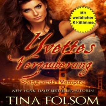 Yvettes Verzauberung audiobook, Tina Folsom