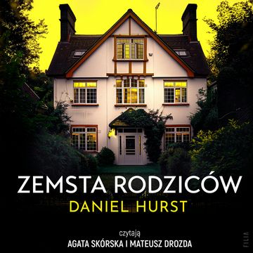 Zemsta rodziców audiobook, Daniel Hurst