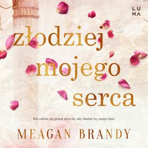 Złodziej mojego serca, Meagan Brandy