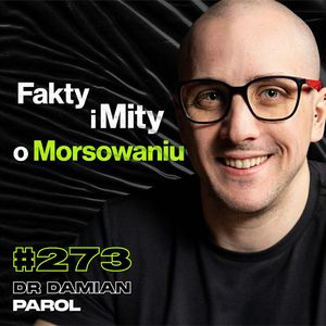#273 Jak Działa Efekt Placebo? Czy Huberman Może Się Mylić? Badania Naukowe, Dieta - dr Damian Parol, Przemek Górczyk