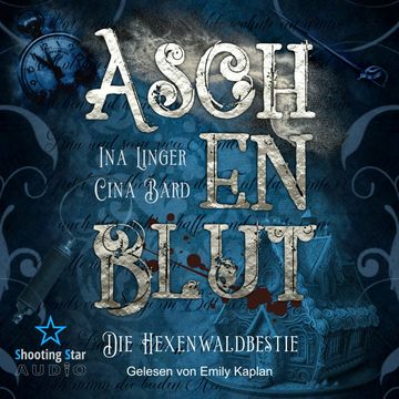 Aschenblut: Das Hexenbiest - Viktorianische Mystery-Krimireihe, Band 1 (ungekürzt) audiobook, Cina Bard, Ina Linger