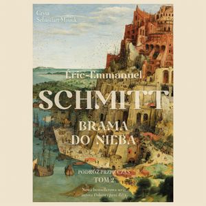 Brama do nieba. Tom 2, Eric-Emmanuel Schmitt