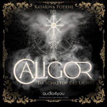 Caligor audiobook, Katharina Podehl