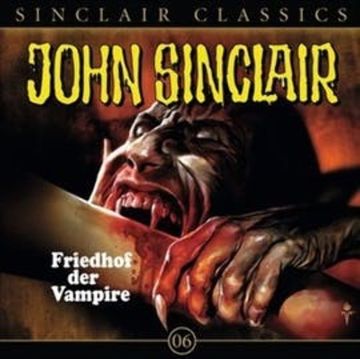 Friedhof der Vampire (John Sinclair Classics 6) audiobook, Jason Dark