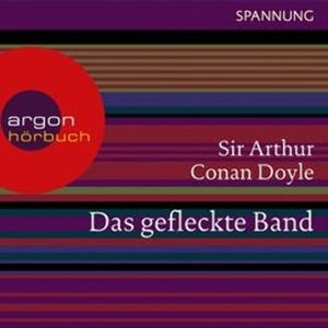 Das gefleckte Band - Ein Sherlock Holmes Abenteuer, Arthur Conan Doyle