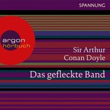 Das gefleckte Band - Ein Sherlock Holmes Abenteuer audiobook, Arthur Conan Doyle