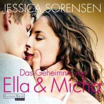 Das Geheimnis von Ella und Micha audiobook, Jessica Sorensen