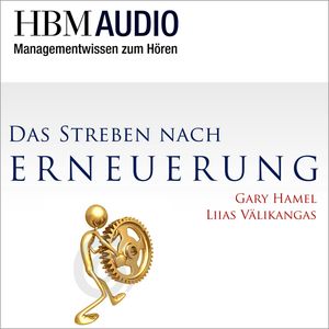 Das Streben nach Erneuerung, Gary Hamel