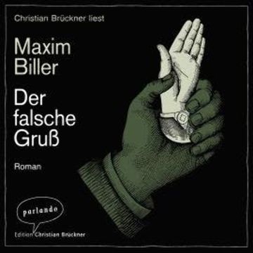 Der falsche Gruß (Ungekürzt) audiobook, Maxim Biller