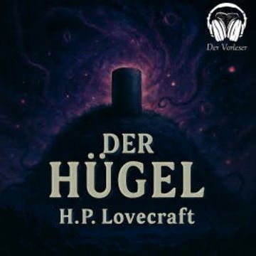 Der Hügel audiobook, Howard Phillips Lovecraft