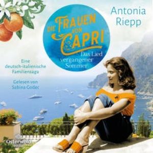 Die Frauen von Capri – Das Lied vergangener Sommer (Die Capri-Reihe 2), Antonia Riepp