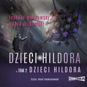 Dzieci Hildora. Tom 2. Dzieci Hildora, Marek Żelkowski, Tadeusz Markowski