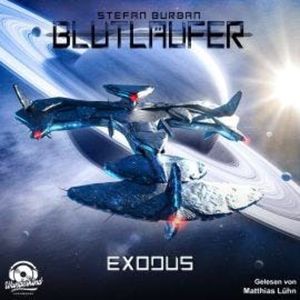 Exodus - Blutläufer, Band 3 (Ungekürzt), Stefan Burban