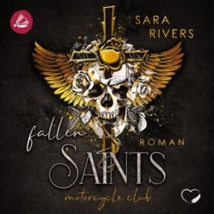 Fallen Saints: Dark MC-Romance, Sara Rivers