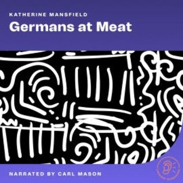 Germans at Meat audiobook, Katherine Mansfield