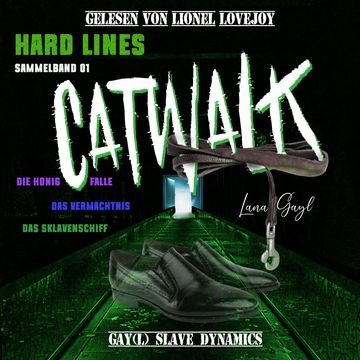 HARD LINES - Catwalk Sammelband 1 audiobook, Lana Gayl