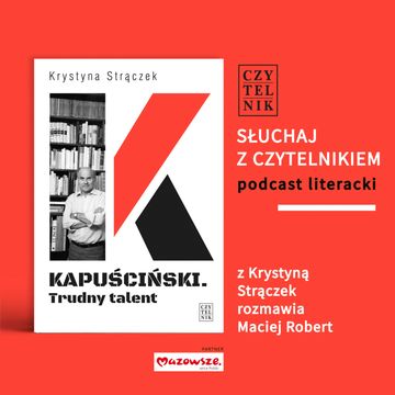 Kapuściński. Trudny talent audiobook, zespół autorów