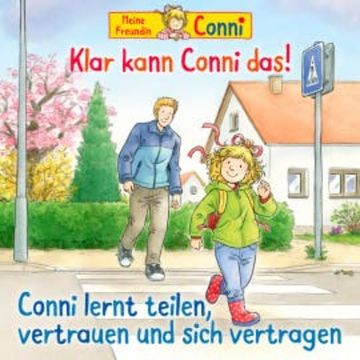 Klar kann Conni das! / Conni lernt teilen, vertrauen und sich vertragen audiobook, Liane Schneider