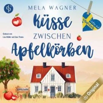 Küsse zwischen Apfelkörben - Liebe auf Schwedisch, Band 2 (Ungekürzt) audiobook, Mela Wagner