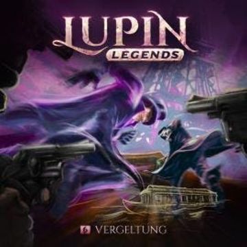 Lupin Legends, Folge 6: Vergeltung audiobook, Paul Burghardt
